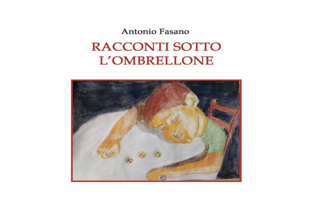 “Racconti sotto l’ombrellone” di Antonio Fasano: viaggio nella vita quotidiana tra satira e saggezza popolare