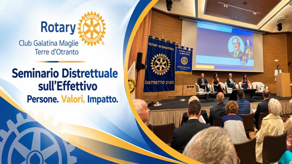 “Persone. Valori. Impatto”: il Rotary Club Galatina Maglie Terre d’Otranto al Seminario Distrettuale sull’Effettivo “Persone. Valori. Impatto”: il Rotary Club Galatina Maglie Terre d’Otranto al Seminario Distrettuale sull’Effettivo
